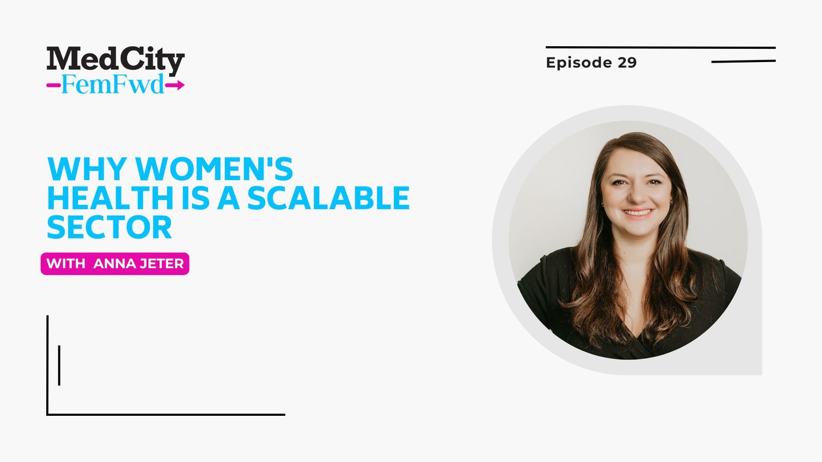 MedCity FemFwd: Why Women’s Health Is a Scalable Sector MedCity FemFwd: Why Women’s Health Is a Scalable Sector